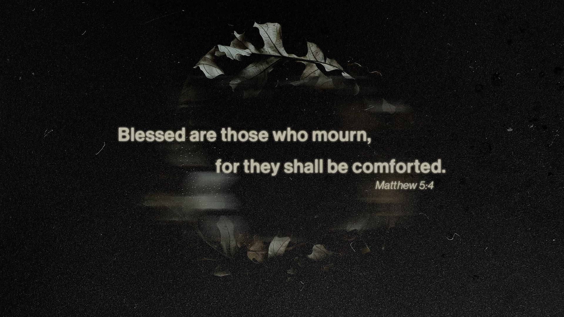 Blessed Are Those Who Mourn