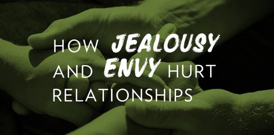 How Jealousy and Envy Hurt Relationships