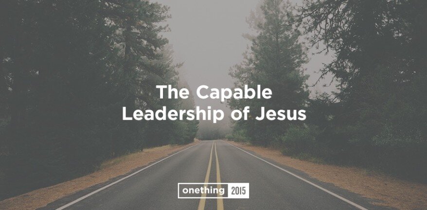 The Capable Leadership of Jesus