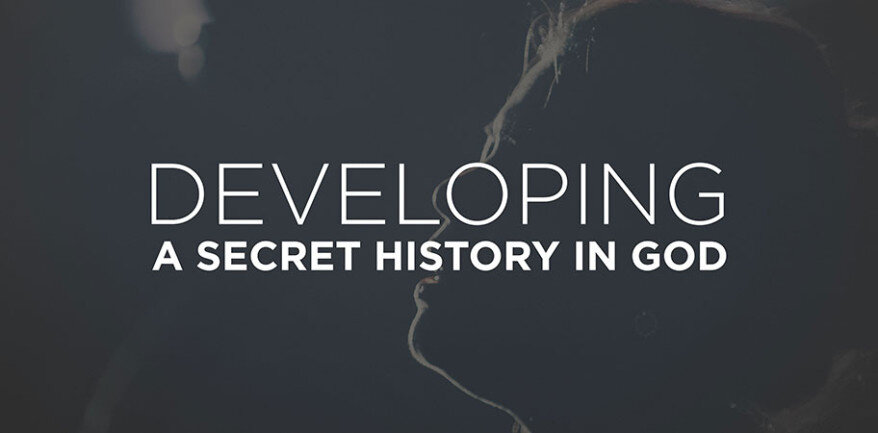 Developing a Secret History in God